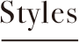 Styles